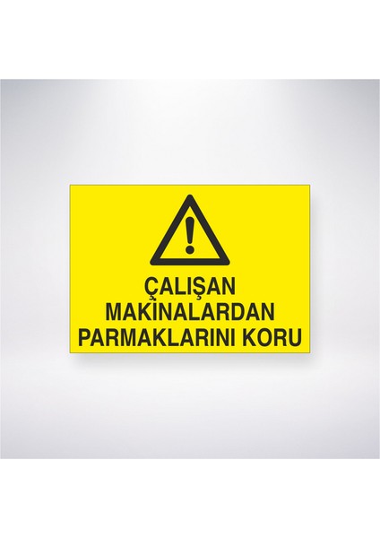 Çalışan Makinalardan Parmaklarını Koru 21X30 cm Yapışkanlı Levha
