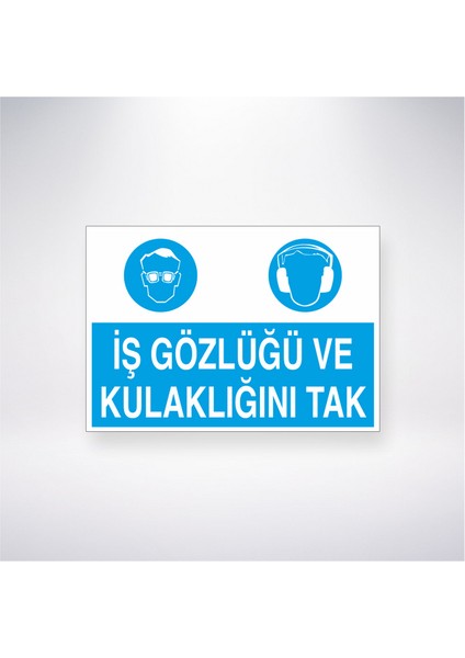 İş Gözlüğü ve Kulaklığını Tak 21X30 cm Yapışkanlı Levha