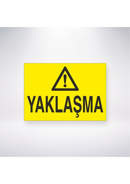Yaklaşma 21X30 cm Yapışkanlı Levha