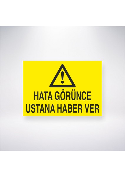 Hatayı Görüne Ustana Haber Ver 21X30 cm Yapışkanlı Levha