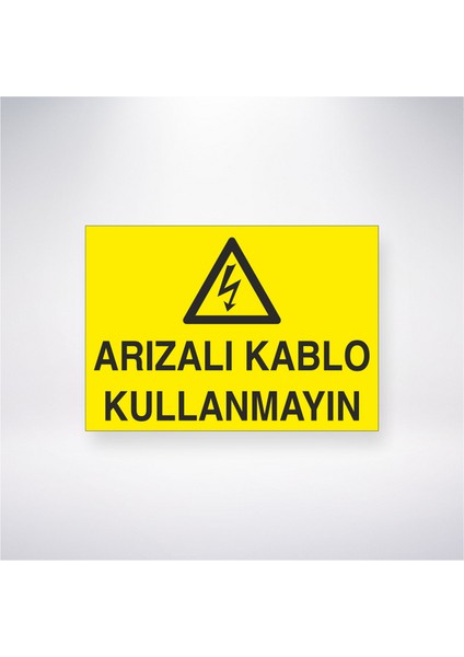 Arızalı Kablo Kullanmayınız 21X30 cm Yapışkanlı Levha