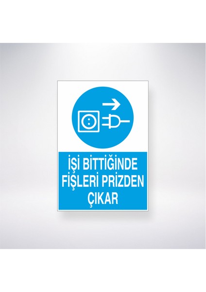 Işi Bittiğinde Fişleri Prizden Çıkar 21X30 cm Yapışkanlı Levha