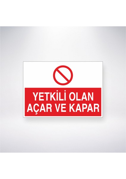 Yetkili Olan Açar ve Kapar 21X30 cm Yapışkanlı Levha