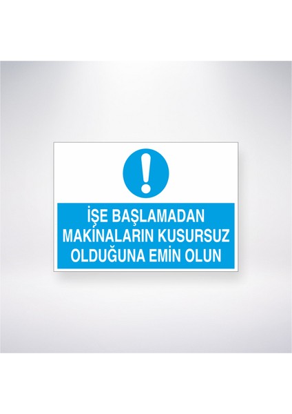 Işe Başlamadan Önce Makinaların Kusursuz Olduğundan Emin Olun 21X30 cm Yapışkanlı Levha