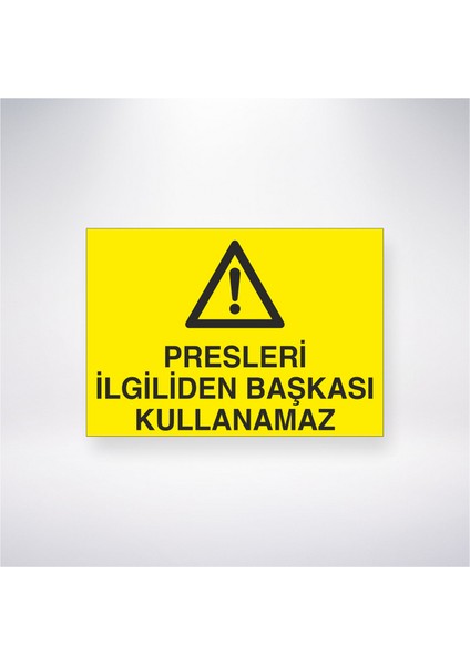 Presleri Ilgiliden Başkası Kullanamaz 21X30 cm Yapışkanlı Levha