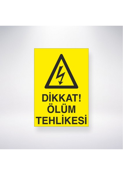 Diikat Ölüm Tehlikesi 21X30 cm Yapışkanlı Levha