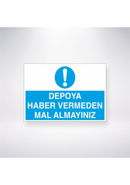 Depoya Haber Vermeden Mal Almayınız 21X35 Arkası Yapışkanlı Levha 21X30 cm Yapışkanlı Levha