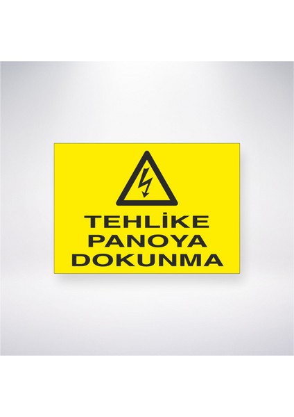 Tehlike Panoya Dokunma 21X30 cm Yapışkanlı Levha