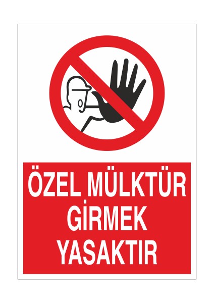 Özel Mülktür Girmek Yasaktır 21X35 Arkası Yapışkanlı Levha 21X30 cm Yapışkanlı Levha