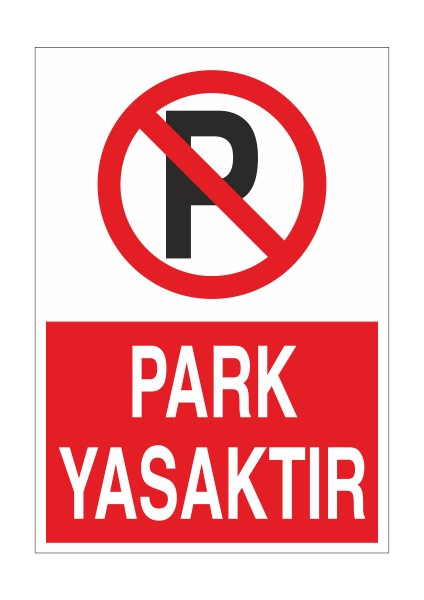 Park Yasaktır 21X35 Arkası Yapışkanlı Levha 21X30 cm Yapışkanlı Levha