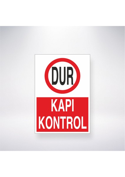Dur Kapı Kontrol 21X35 Arkası Yapışkanlı Levha 21X30 cm Yapışkanlı Levha