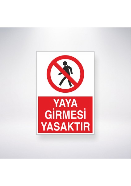Yaya Girmesi Yasaktır 21X30 cm Yapışkanlı Levha