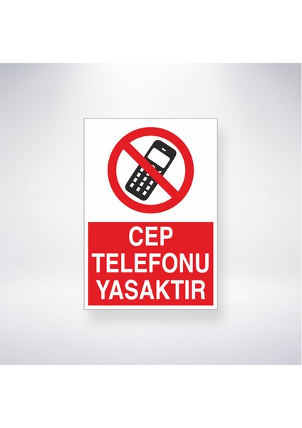 Cep Telefonu Yasaktır 21X30 cm Yapışkanlı Levha