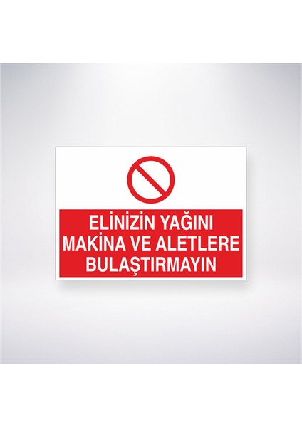 Elinizin Yağını Makine ve Aletlere Bulaştırma 21X30 cm Yapışkanlı Levha