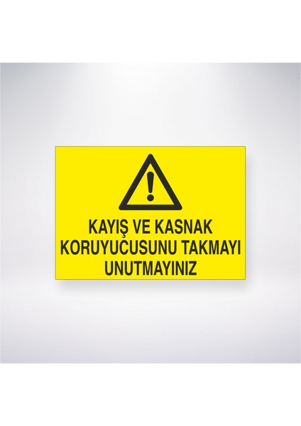 Kayış ve Kasnak Koruyucusu Takmayı Unutmayınız 21X30 cm Yapışkanlı Levha