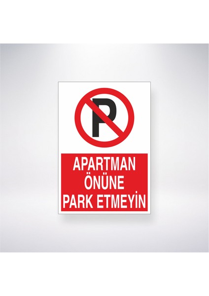 Apartman Önüne Park Etmeyin 21X35 Arkası Yapışkanlı Levha 21X30 cm Yapışkanlı Levha