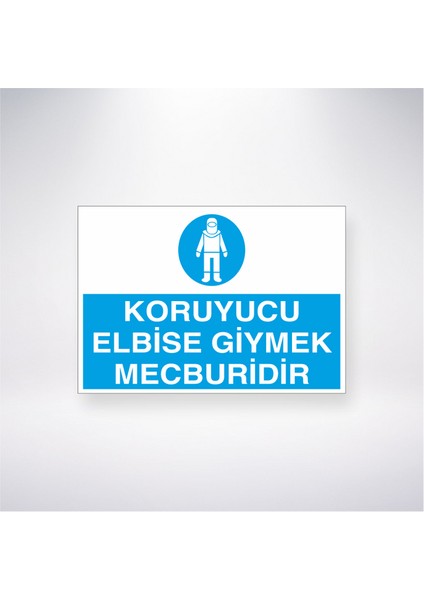 Koruyucu Elbise Giymek Mecburidir 21X30 cm Yapışkanlı Levha