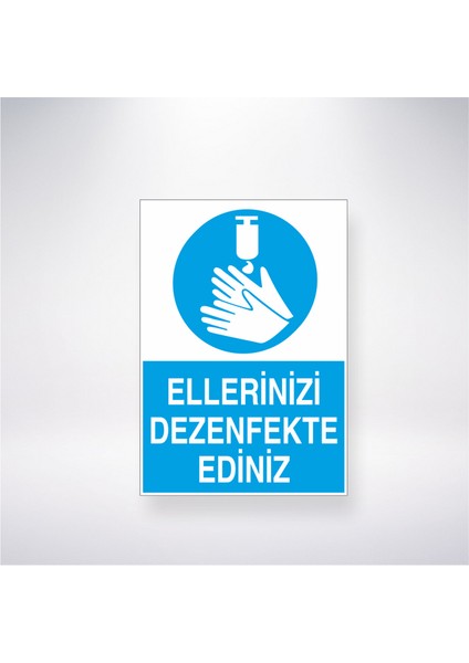 Ellerinizi Dezenfekte Ediniz 21X30 cm Yapışkanlı Levha