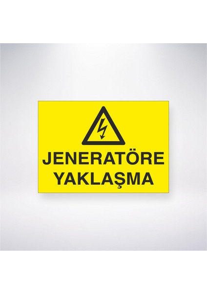 Jeneratöre Yaklaşma 21X30 cm Yapışkanlı Levha