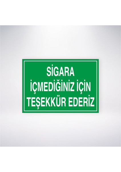Sigara Içmediğiniz Için Teşekkür Ederiz 21X30 cm Yapışkanlı Levha