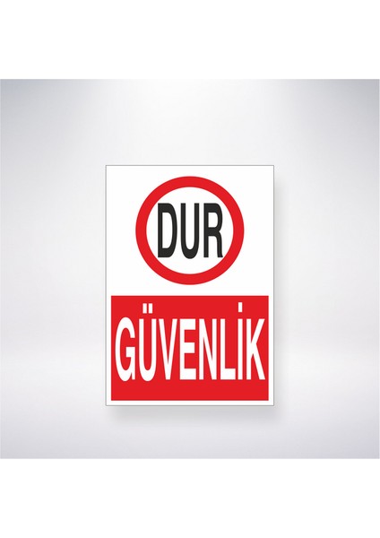 Dur Güvenlik 21X35 Arkası Yapışkanlı Levha 21X30 cm Yapışkanlı Levha