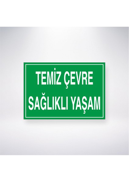 Temiz Çevre Sağlıklı Yaşam 21X30 cm Yapışkanlı Levha