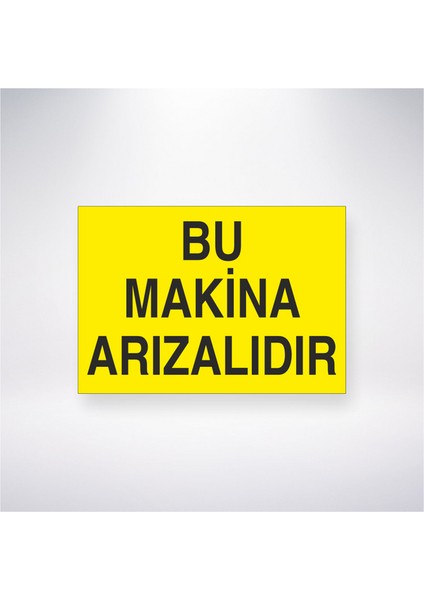 Bu Makine Arızalıdır 21X30 cm Yapışkanlı Levha