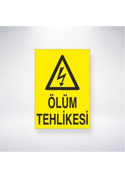 Ölüm Tehlikesi 21X30 cm Yapışkanlı Levha