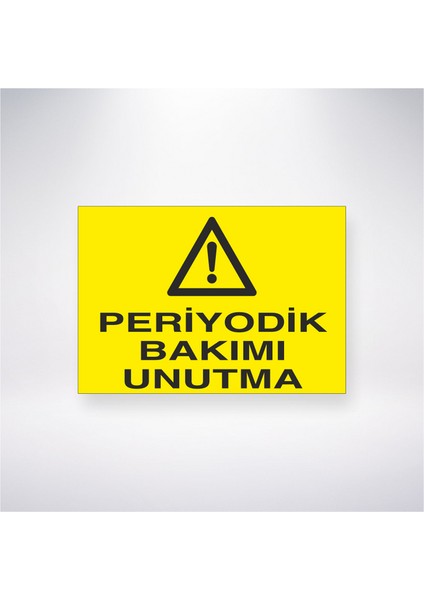 Periyodik Bakımı Unutma 21X30 cm Yapışkanlı Levha