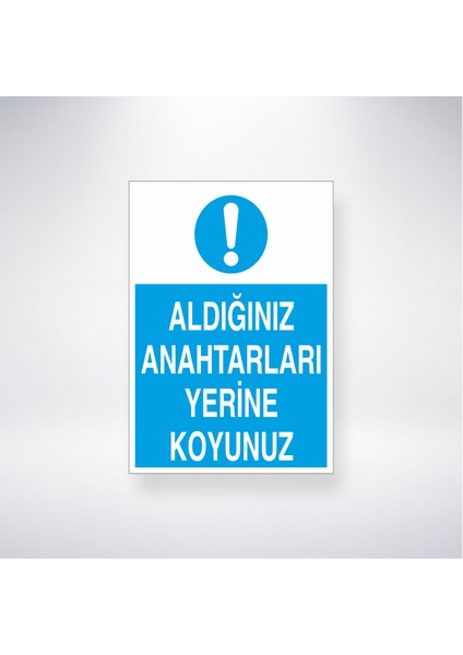 Aldığınız Anahtarları Yerine Koyun 21X30 cm Yapışkanlı Levha