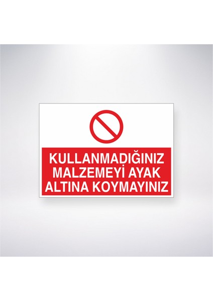 Kullanmadığınız Malzemeyi Ayak Altına Koymayınız 21X30 cm Yapışkanlı Levha
