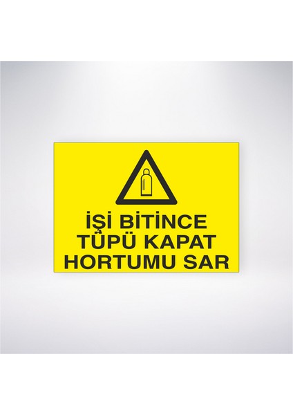 Işi Bitince Tüpü Kapat Hortumu Sar 21X30 cm Yapışkanlı Levha