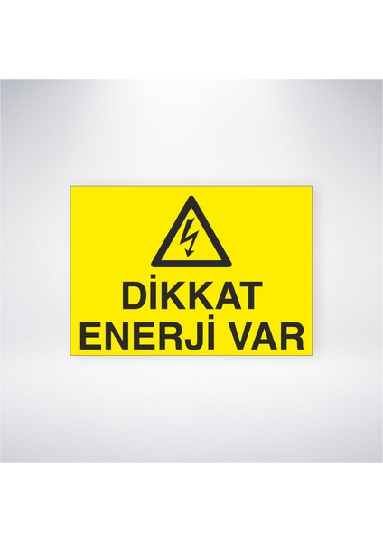 Dikkat Enerji Var 21X30 cm Yapışkanlı Levha