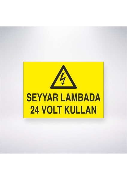 Seyyar Lambada 24 Volt Kullan 21X30 cm Yapışkanlı Levha