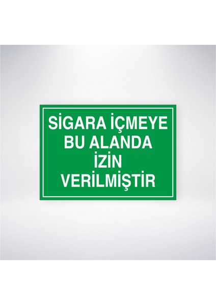 Sigara Içmeye Bu Alanda Izin Verilmiştir 21X30 cm Yapışkanlı Levha