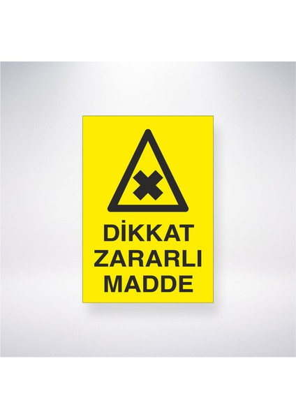 Dikkat Zararlı Madde 21X30 cm Yapışkanlı Levha