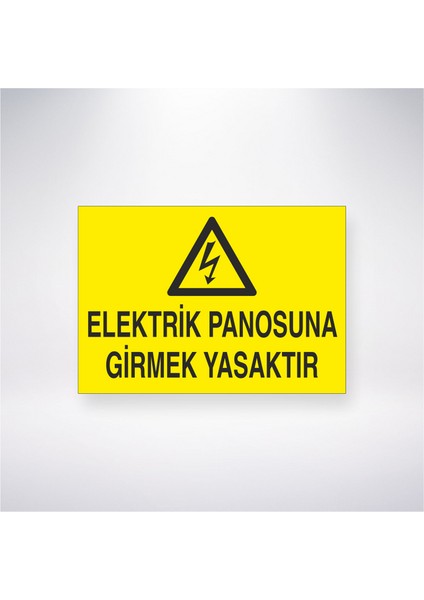 Elektrik Panosuna Girmek Yasaktır 21X30 cm Yapışkanlı Levha