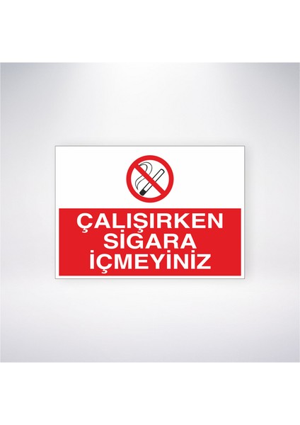 Çalışırken Sigara Içmeyiniz 21X30 cm Yapışkanlı Levha