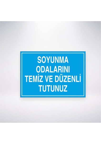 Soyunma Odalarını Temiz ve Düzenli Tutunuz 21X30 cm Yapışkanlı Levha