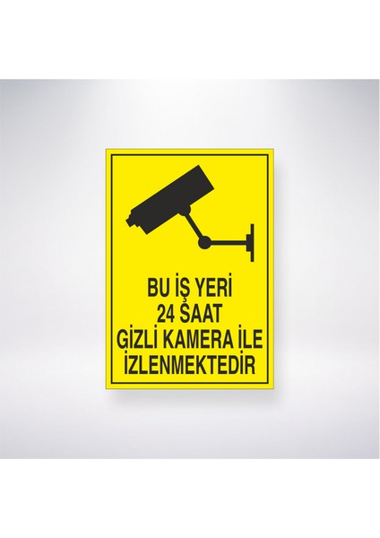 Bu Iş Yeri 24 Saat Kamera Ile Izlenmektedir 21X30 cm Yapışkanlı Levha
