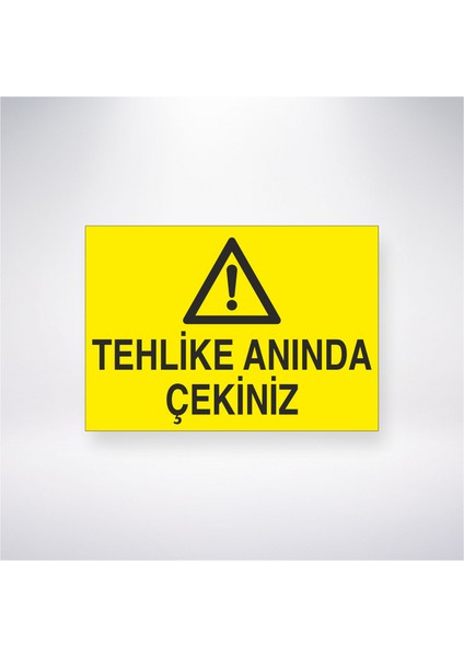 Tehlike Anında Çekiniz 21X30 cm Yapışkanlı Levha