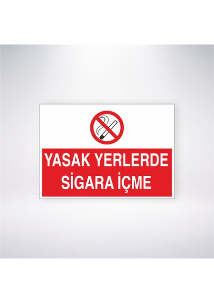 Yasak Yerlerde Sigara Içmek Yasaktır 21X30 cm Yapışkanlı Levha