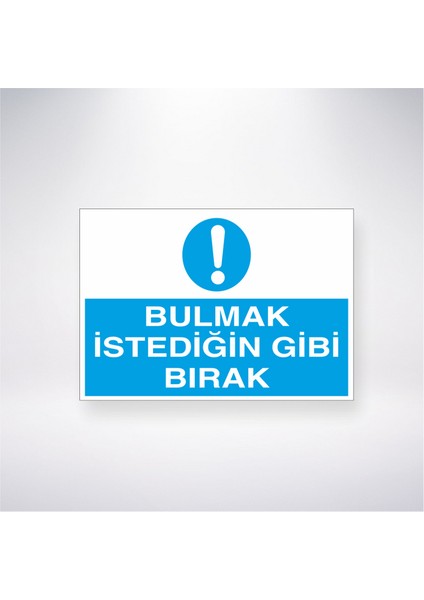 Bulmak Istediğin Gibi Bırak 21X30 cm Yapışkanlı Levha