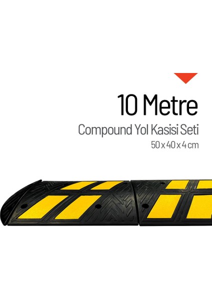 Compound Yol Kasisi, Hız Kesici Set 10 Metre
