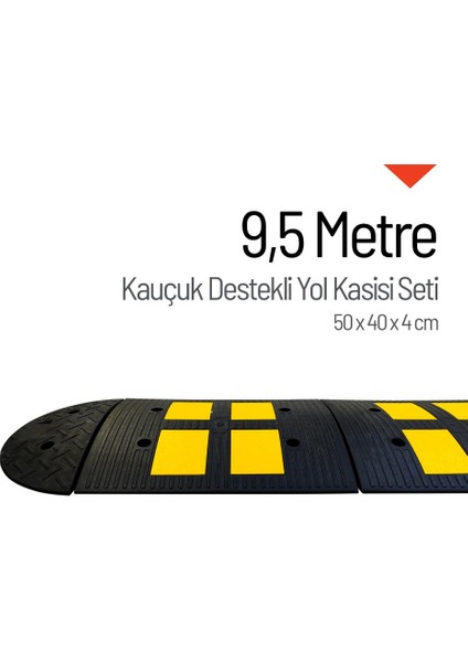 Kauçuk Yol Kasisi Destekli, Hız Kesici Set 9,5 Metre