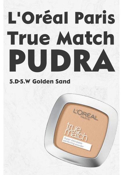 L'Oréal Paris Loreal Paris True Match Pudra 5.d-5.w Golden Sand