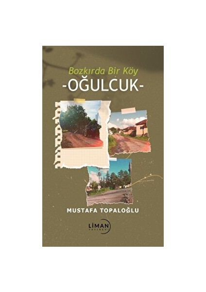 Bozkırda Bir Köy - Oğulcuk - Mustafa Toplaoğlu