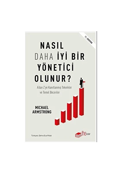 Nasıl Daha İyi Yönetici Olunur? / Michael Armstrong / The Kitap / 9786256415638