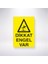 Dikkat Engel Var 21X30 cm Yapışkanlı Levha 1
