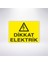 Dikkat Elektrik 21X30 cm Yapışkanlı Levha 1